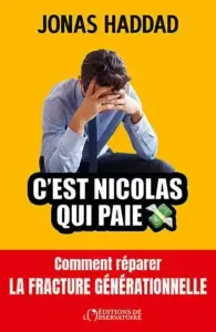 « C’est Nicolas qui paie » : Jonas Haddad et l’effritement du contrat social français